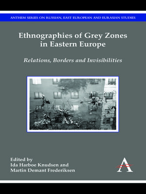 cover image of Ethnographies of Grey Zones in Eastern Europe